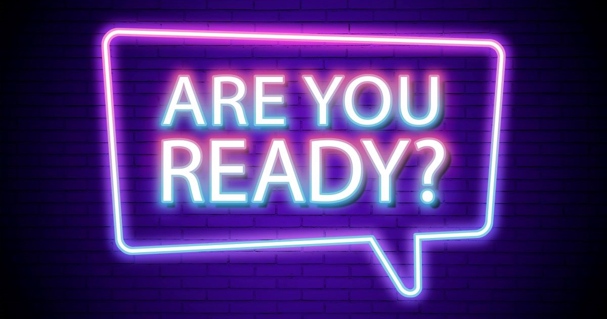 neon sign with are you ready message